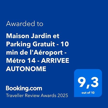 Maison Jardin Et Parking Gratuit - 10 Min De L'Aeroport - Metro 14 - Arrivee Autonome Orly Ngoại thất bức ảnh